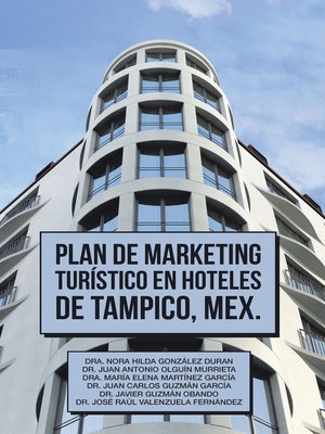 cover image of Plan De Marketing Turístico En Hoteles De Tampico, Mex.